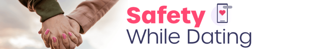 Safe While Dating