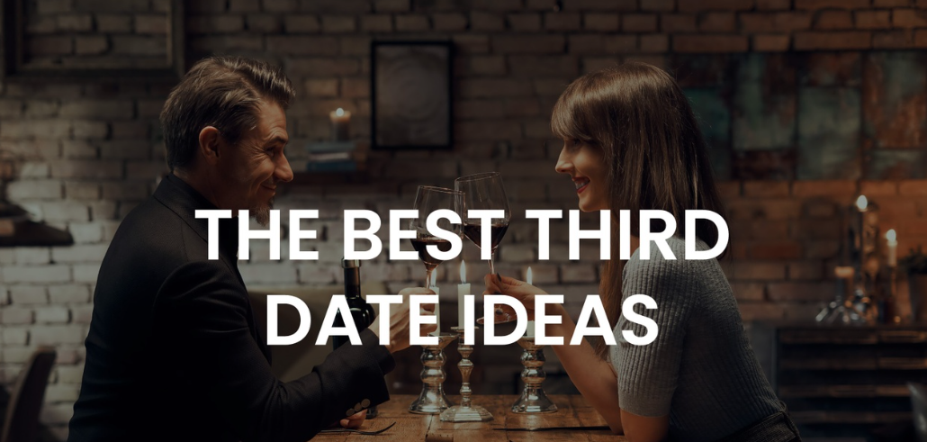 Great & Clever Third-Date Ideas